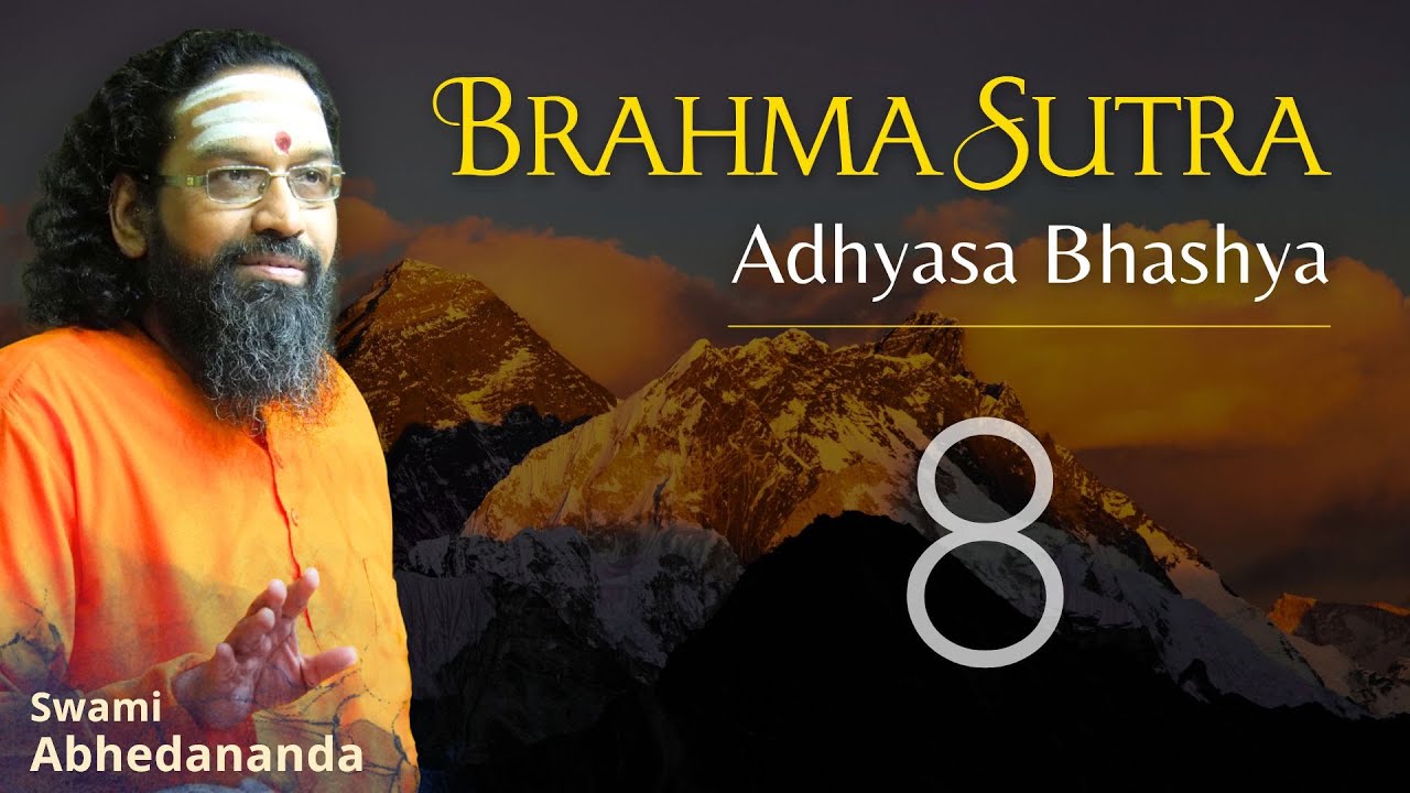 Brahmasutra - Adhyaas Bhashya | DAY 8 | Swami Abhedananda #VedantaTalks