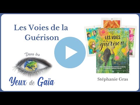Les Voies de la Guérison - Stéphanie Gras