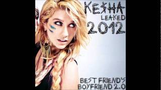 Ke$ha - Best Friend's Boyfriend 2.0