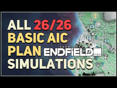 All 26 Basic AIC Plan Simulations Arknights Endfield