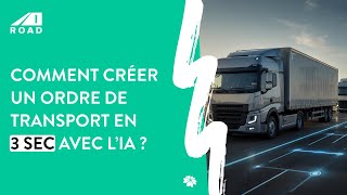 Comment créer un ordre de transport en 3 sec avec l'IA du logiciel TMS IROAD ? |