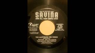 SAVINA & THE JAZZTET  IT DON'T MEAN A THING   TOO MARVELOUS FOR WORDS