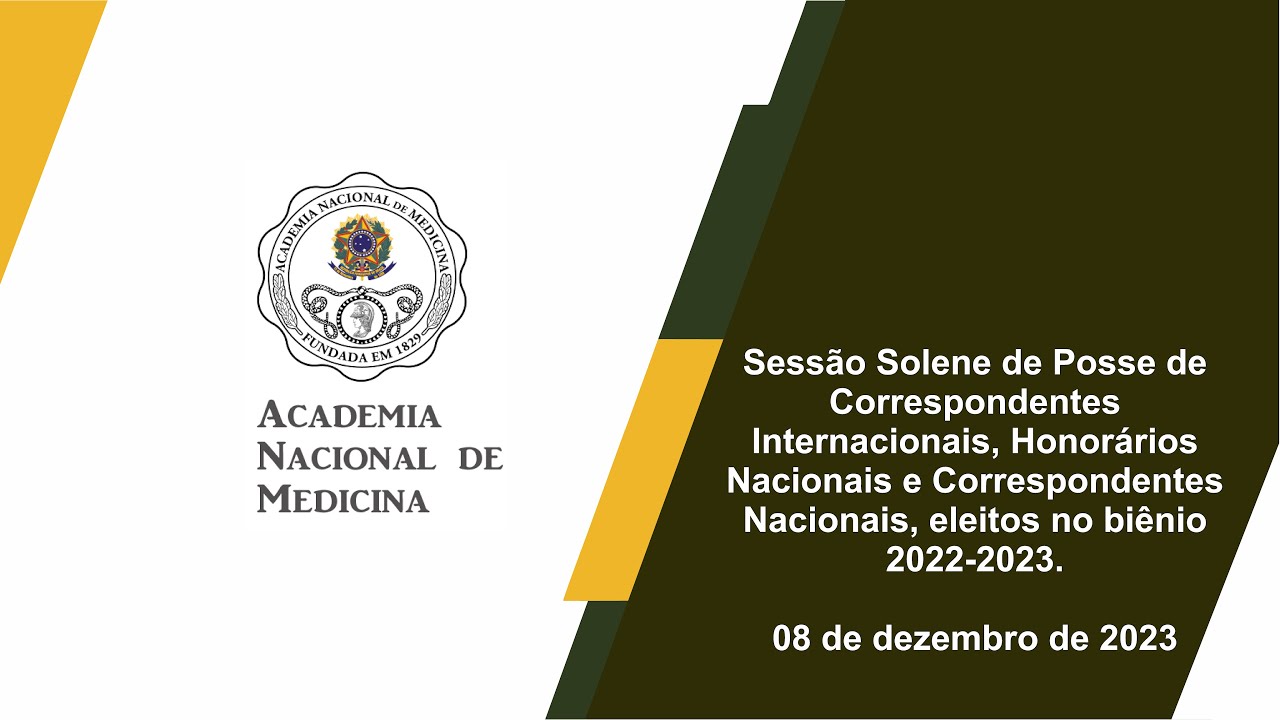 Sessão Solene de Posse de Correspondentes Internacionais, Honorários Nacionais e Correspondentes Nacionais, eleitos no biênio 2022-2023.