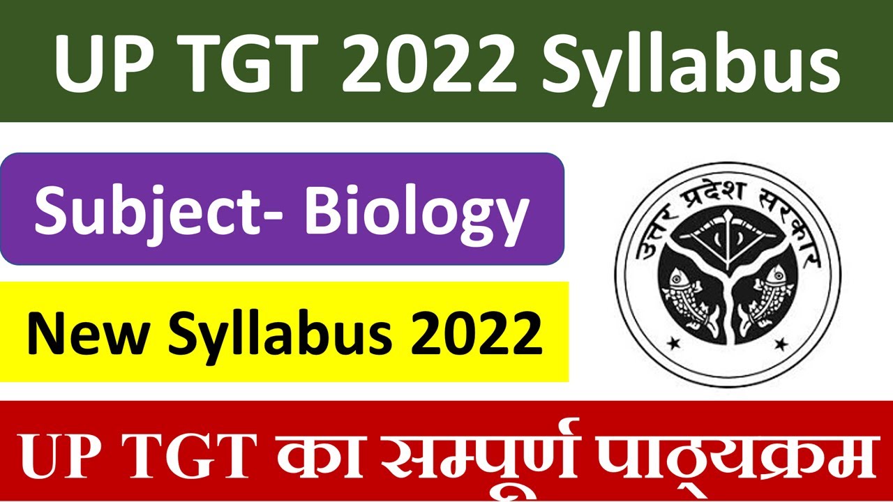 UP TGT Bio Syllabus 2022 | UP TGT Biology Syllabus in English | UP TGT Bio Syllabus 2022 Pdf