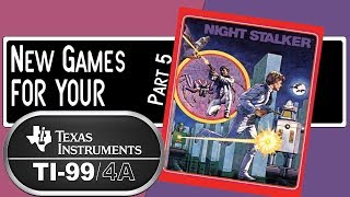 New Games for your Ti 99/4A Part 5