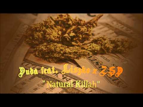 Dudson feat. Liszko x ZSD - Natural Killah