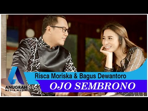 OJO SEMBRONO I RISCA MORISKA & BAGUS DEWANTORO ( OFFICIAL VIDEO MUSIC) I 2022