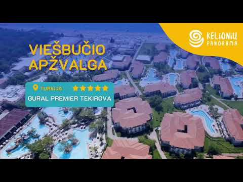 Turkijos viešbučio GURAL PREMIER TEKIROVA  5* apžvalga