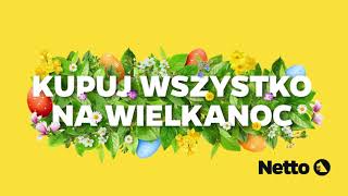 Netto Polska Czas na wielkanocne zakupy w niskich 