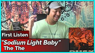 The The- Sodium Light Baby REACTION &amp; REVIEW