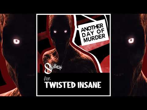 Skilteck ft Twisted Insane - ANOTHER DAY OF MURDER
