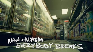 Ivan &amp; Alyosha &quot;Everybody Breaks&quot; [official music video]