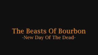 The Beasts Of Bourbon - New Day of The Dead