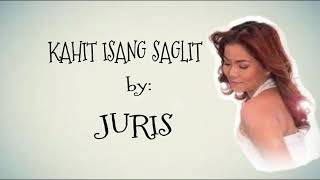 JURIS - kahit Isang Saglit ( Lyric Video)