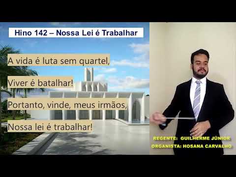 Hino 142 "Nossa Lei É Trabalhar" do hinário SUD