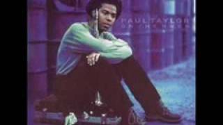 Paul Taylor - I Want Your Love