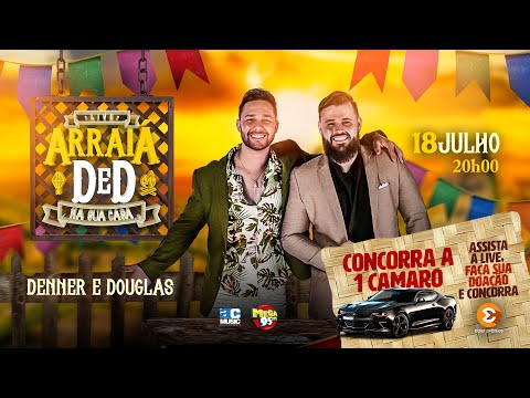 LIVE DENNER E DOUGLAS NA SUA CASA (2ª edição)