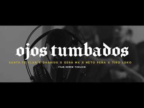 Santa Fe Klan - Ojos tumbados FT Dharius x Gera MX x Neto Peña x Tiroloko.....
