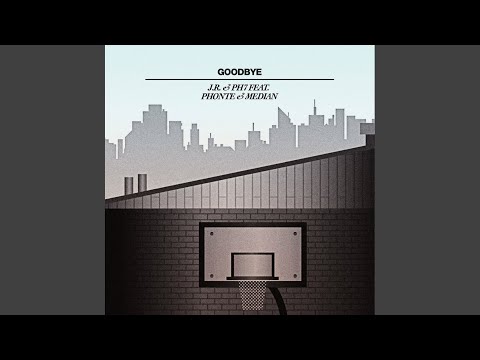 Goodbye (feat. Phonte & Median)