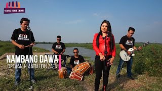 Download lagu NAMBANG DAWA versi WONG SUGIH MUSIC [voc. INDRI FAHRIZA] mp3