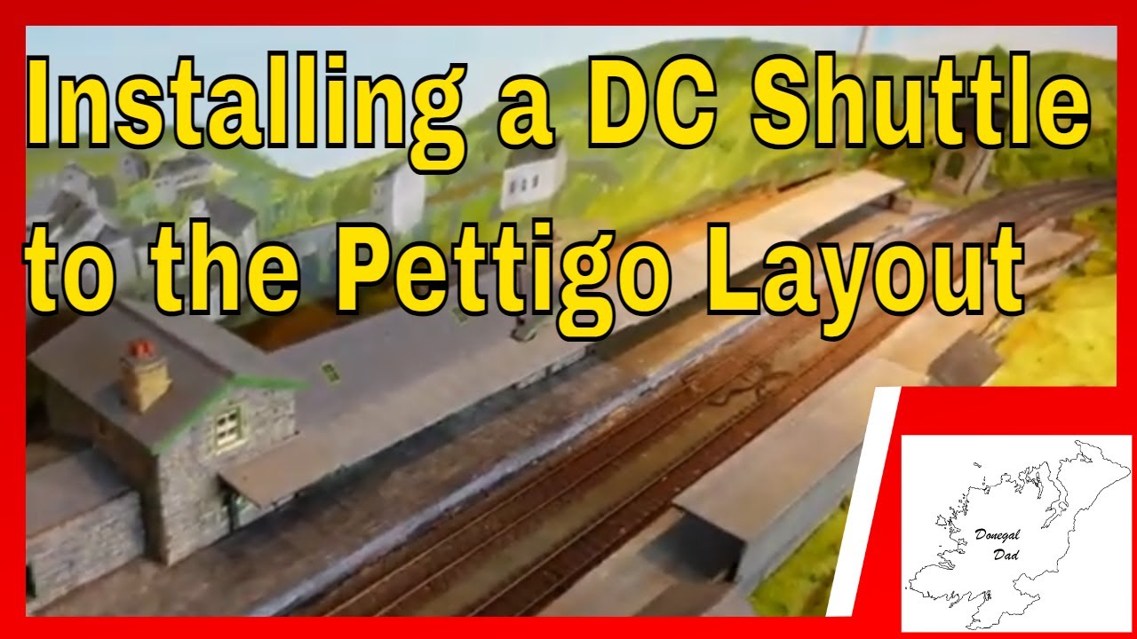 127 Simple DC Shuttle Install on the Pettigo Layout