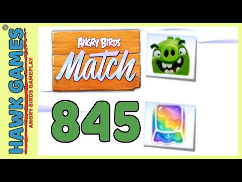 Angry Birds Match ⭐ Level 845 - Walkthrough, No Boosters