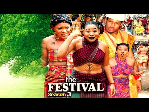 The Festival Season 3    - 2016  Latest Nigerian Nollywood Movie