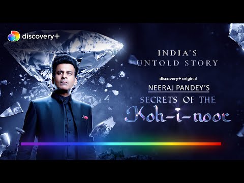 Thumbnail of the video: India's Untold Story : Secrets Of Kohinoor Ft. Manoj Bajpayee