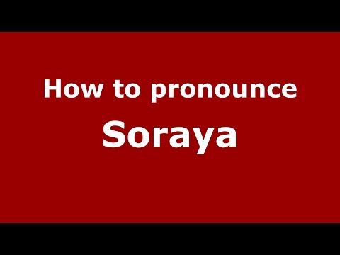 How to pronounce Soraya (Spanish/Argentina) - PronounceNames.com