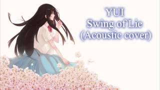 Download lagu YUI Swing of Lie (cover) mp3 Download lagu YUI Swing of Lie (cover) mp3