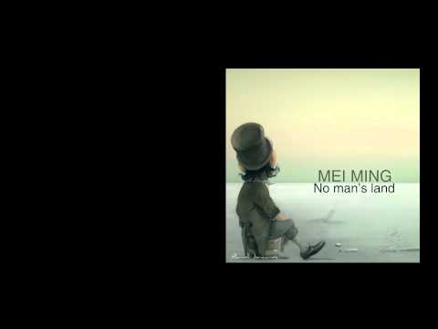 Mei Ming - No man's land