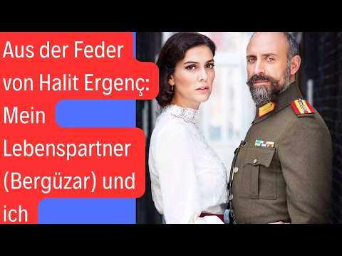 Written by Halit Ergenç: My life partner (Bergüzar) and I