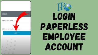 Paperless Employee Login | How to Sign in to Paperless Employee Account