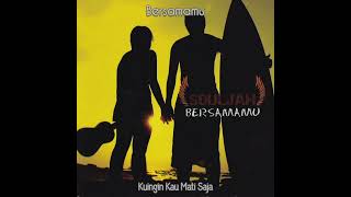 Download lagu Souljah - Kuingin Kau Mati Saja | Album Bersamamu (2007) mp3