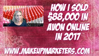 How I Sold $88,000 in Avon Online in 2017