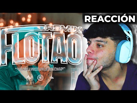 (REACCIÓN) FLOTAO REMIX