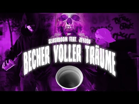 SLASHBOOM ft. JEY JOU - BECHER VOLLER TRÄUME (Official Video)