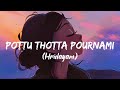 Pottu Thotta Pournami Song Lyrics Hridayam
