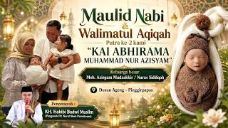Download lagu Maulid Nabi&Walimatul Aqiqah Ananda KAI ABHIRAMA MUHAMMAD NUR AZISYAM bersama KH.Habibi Badwi Muslim mp3