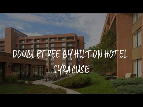 DoubleTree by Hilton Hotel Syracuse Review - East Syracuse , United States of America