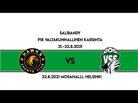 Hawks - VSS // SM-KARSINTA // P18 // 22.8.2021  Mosahalli Helsinki