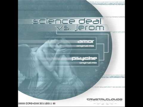Science Deal vs. Jerom - Amor / Psyche (Original Mix) [Crystal Clouds Recordings]