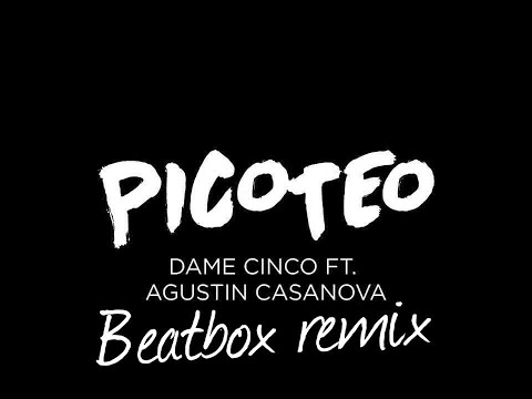 PICOTEO ft Agustin Casanova & Dame 5 // SANTIBBX