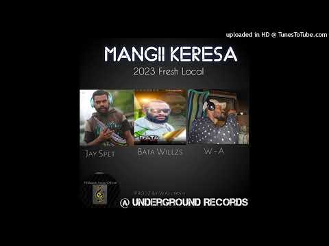 Mangi Keresa_ Jay Spet x Bata Willzs ft W-A_Underground Production_Wiru4Wiru PLAYLIST