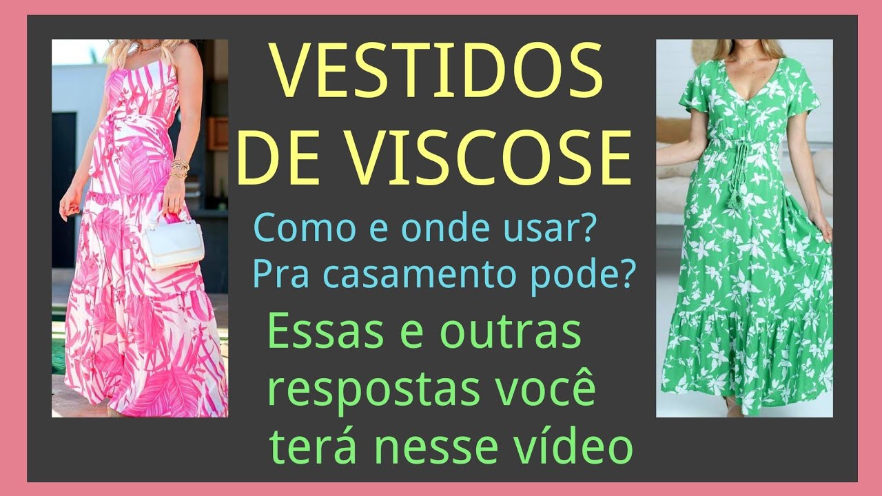 Vestidos de Viscose- Como e onde usar Pra casamento pode Essas repostas você terá nesse vídeo