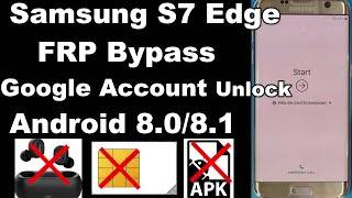 Samsung S7/S7 Edge Android 8.0.0 FRP Bypass/Google Account Unlock | NO SIM | NO Bluetooth