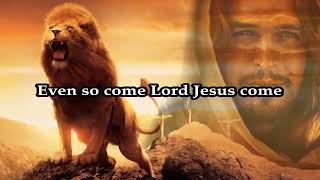 Even So, Come Come, Lord Jesus Live HD