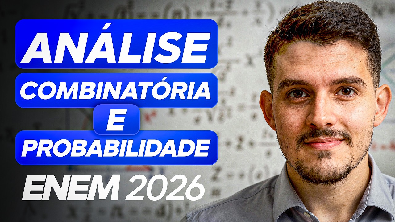 AULA de ANÁLISE COMBINATÓRIA e PROBABILIDADE para o ENEM (MATEMÁTICA)