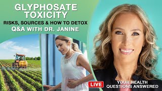 Glyphosate Toxicity | Risks, Sources, and How to Detox Glyphosate | Dr. J9 Live