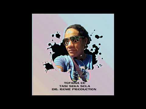 TOFAINA OE by: Tasi Seka Sola - Dr. Rome Production
